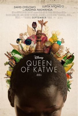 Queen of Katwe : Un film inspirant sur la résilience humaine à travers les jeux d'échecs !